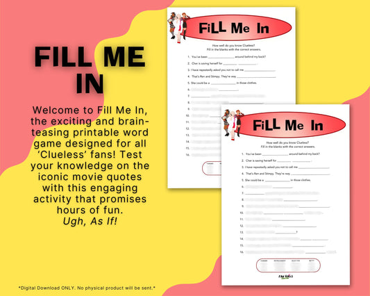 Clueless inspired Fill Me In party game!